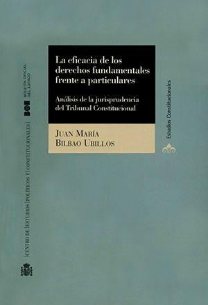 La eficacia de los derechos fundamentales frente a particulares. Análisis de la jurisprudencia del Tribunal Constitucional