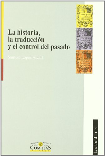 La historia, la traducción y el control del pasado