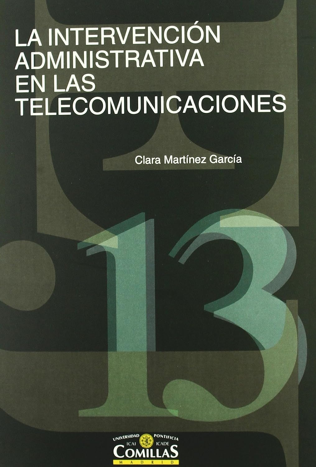 La intervención administrativa en las telecomunicaciones