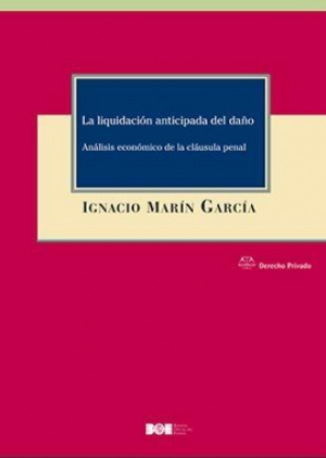La liquidación anticipada del daño. Análisis económico de la cláusula penal