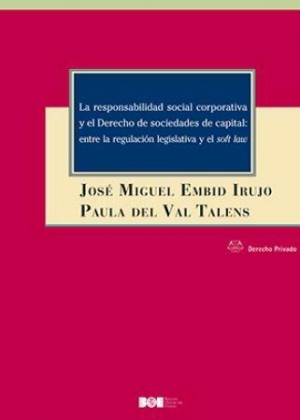 La responsabilidad social corporativa y el Derecho de sociedades de capital: entre la regulación legislativa y el soft law