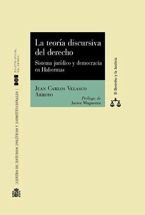 La teoría discursiva del derecho. Sistema jurídico y democracia en Habermas