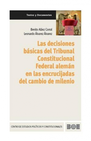 Las decisiones básicas del Tribunal Constitucional alemán en las encrucijadas del cambio de milenio