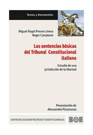 Las sentencias básicas del Tribunal Constitucional italiano. Estudio de una jurisdicción de la libertad