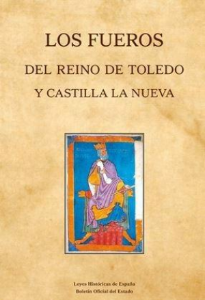 Los Fueros del reino de Toledo y Castilla La Nueva