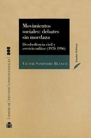 Movimientos sociales. Debates sin mordaza. Desobediencia civil y servicio militar (1970-1996)
