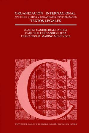 Organización internacional. Naciones Unidas y organismos especializados. Textos legales