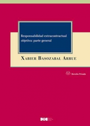 Responsabilidad extracontractual objetiva: parte general