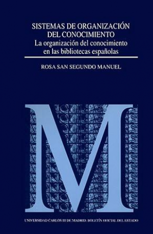 Sistemas de organización del conocimiento. La organización del conocimiento en las bibliotecas españolas