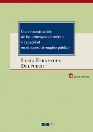 Una reconstrucción de los principios de mérito y capacidad en el acceso al empleo público