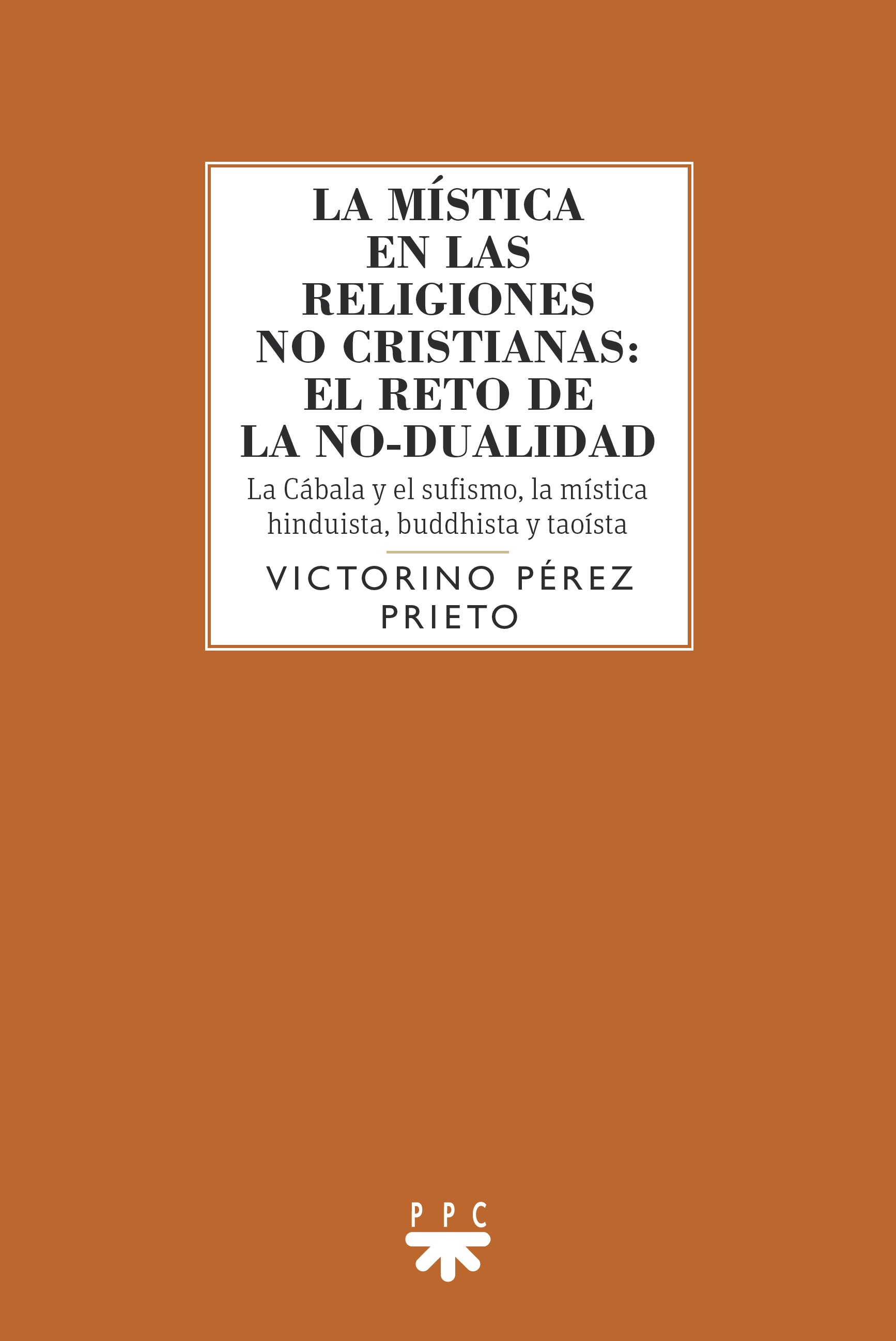 La mística en las religiones no cristianas: el reto de la no-dualidad