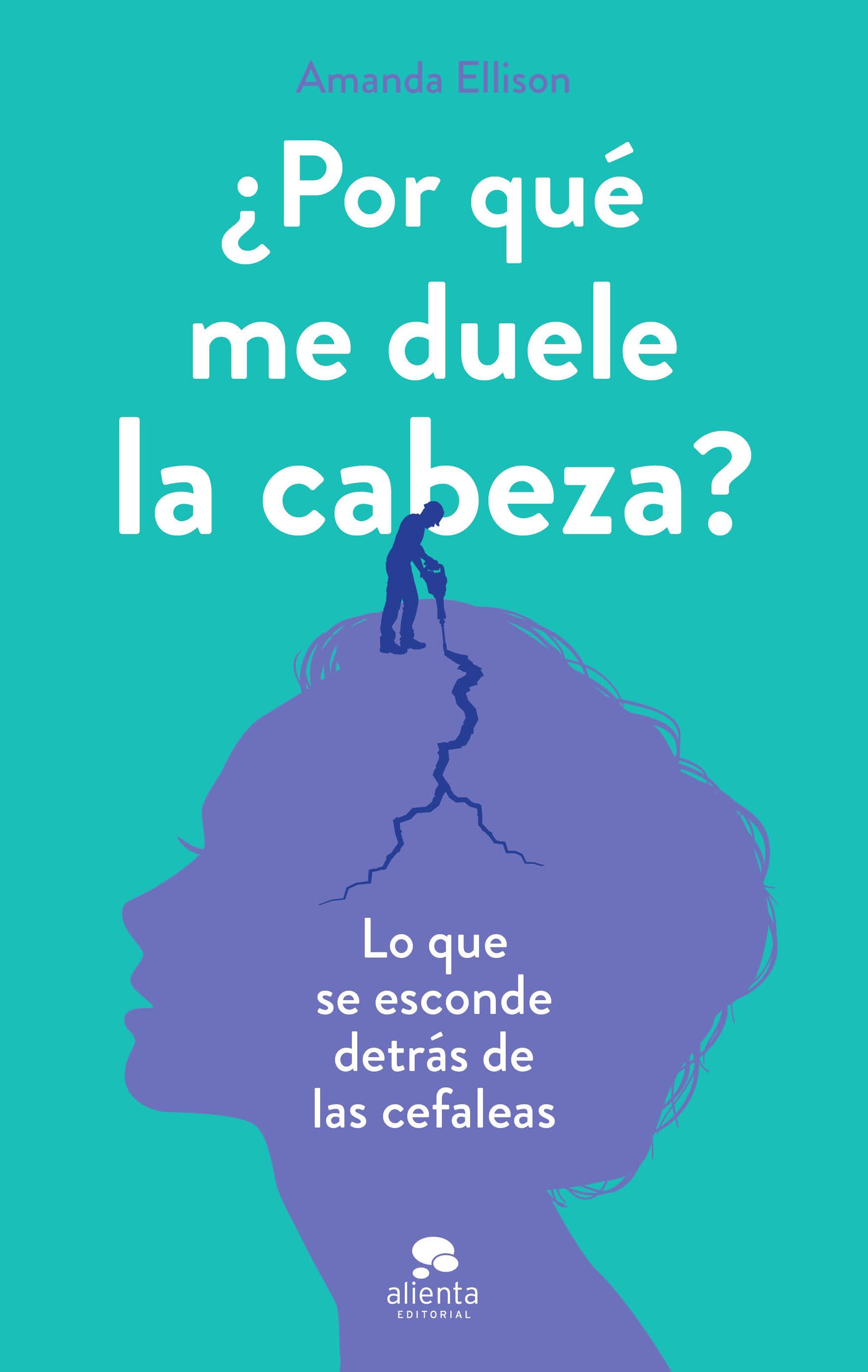 ¿Por qué me duele la cabeza?