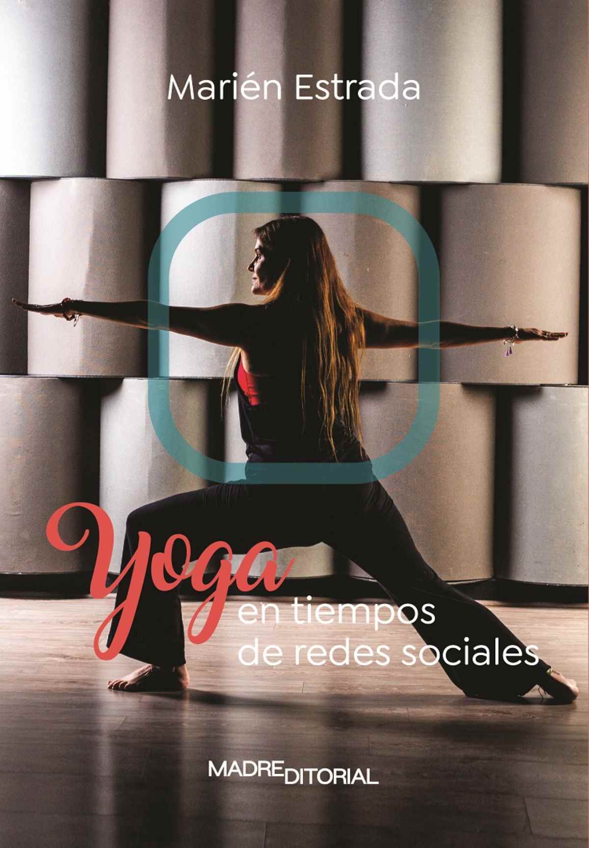 Yoga en tiempos de redes sociales.