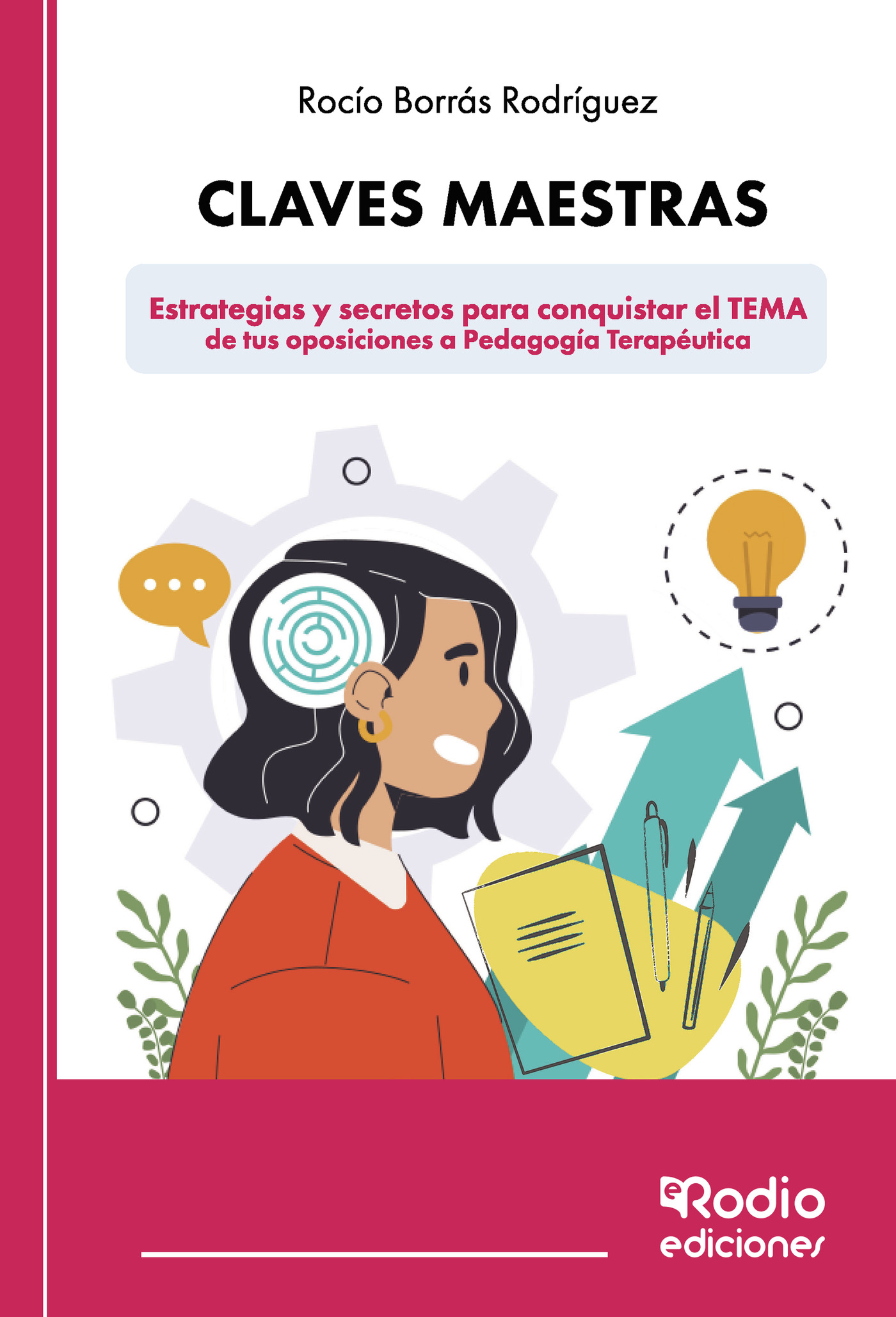 Claves Maestras - Estrategias y secretos para conquistar el TEMA de tus oposiciones a Pedagogía Terapéutica