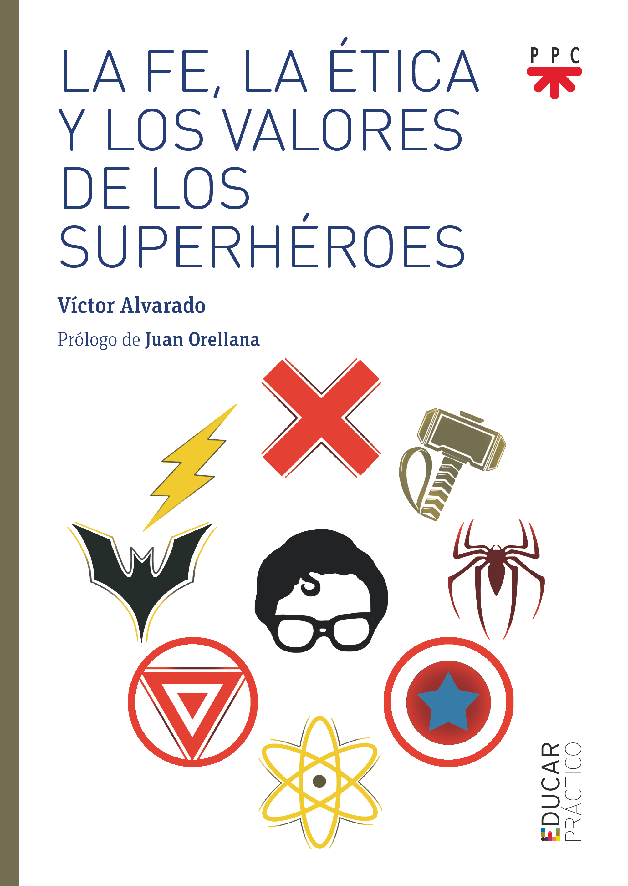 LA FE, LA ETICA Y LOS VALORES DE LOS SUPERHÉROES