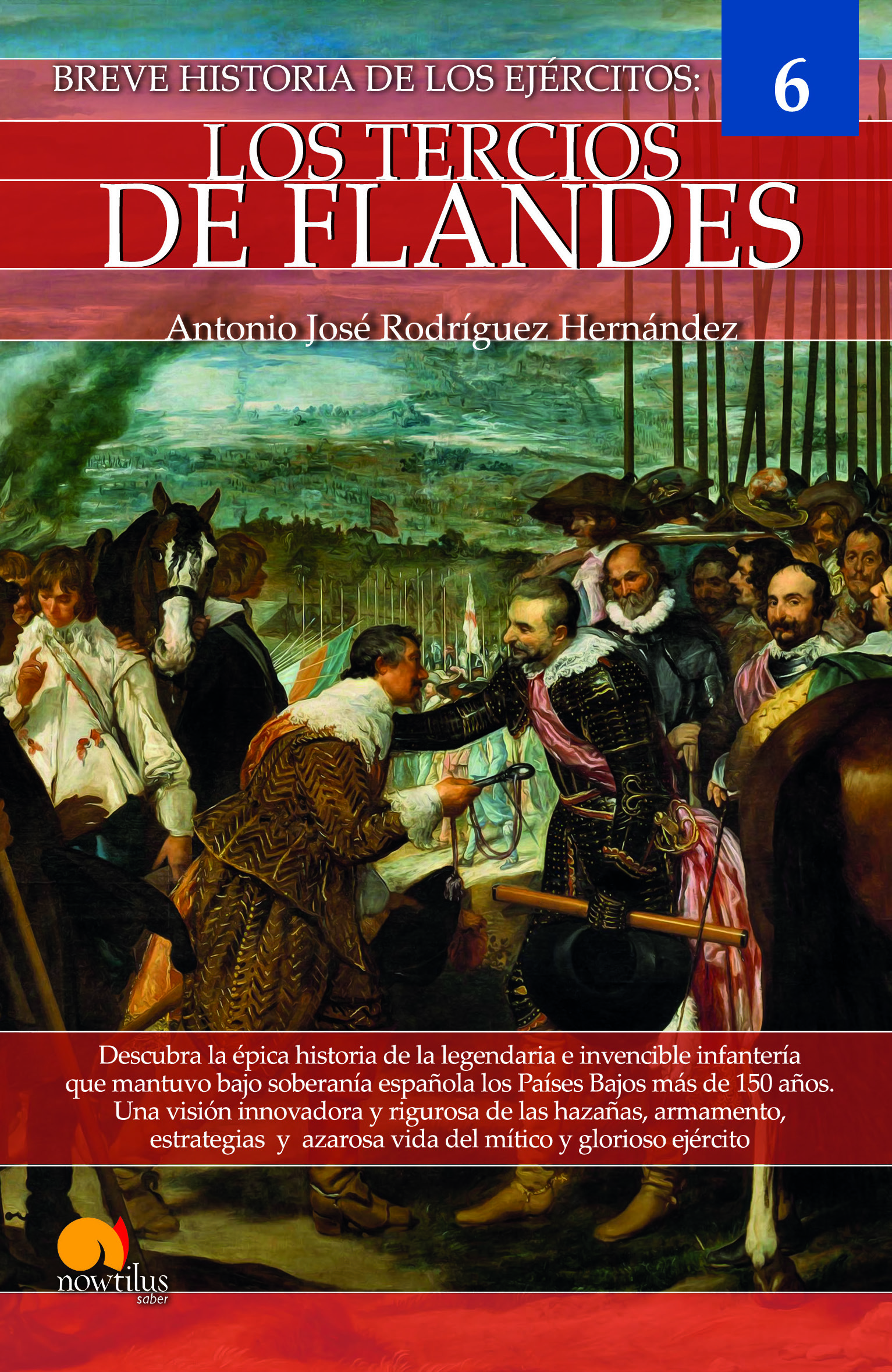Breve historia de los Tercios de Flandes Nueva Edición