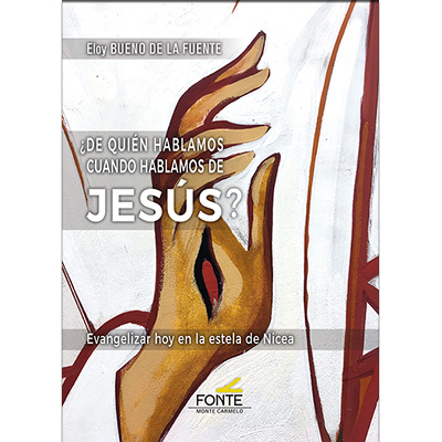 ¿De quién hablamos cuando hablamos de Jesús?