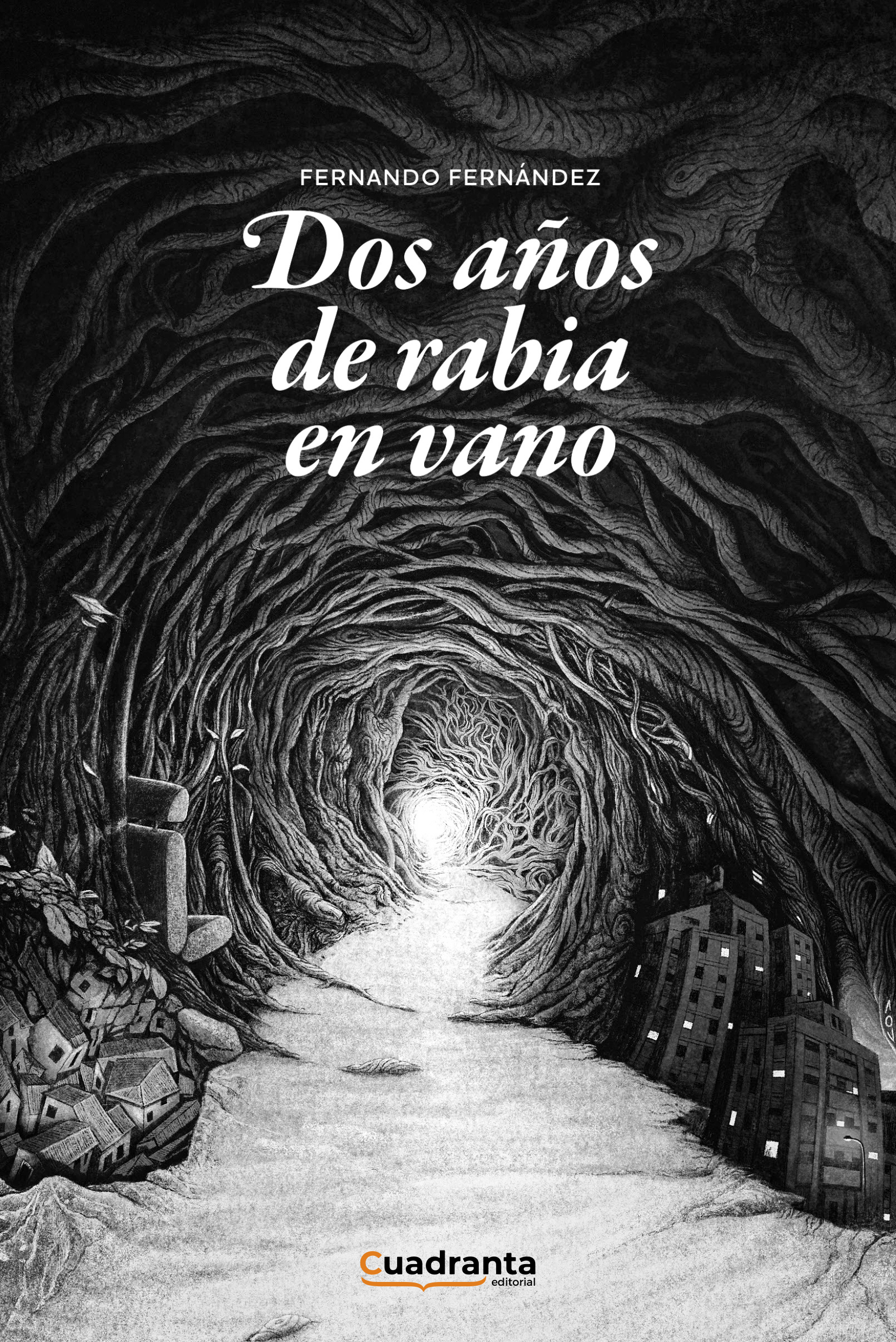 Dos años de rabia en vano