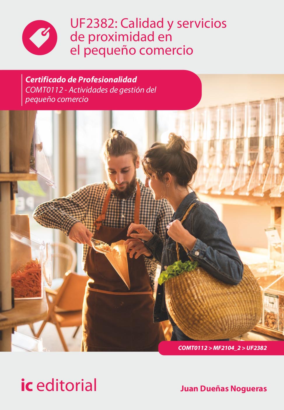 Calidad y servicios de proximidad en el pequeño comercio. COMT0112 - Actividades de gestión del pequeño comercio