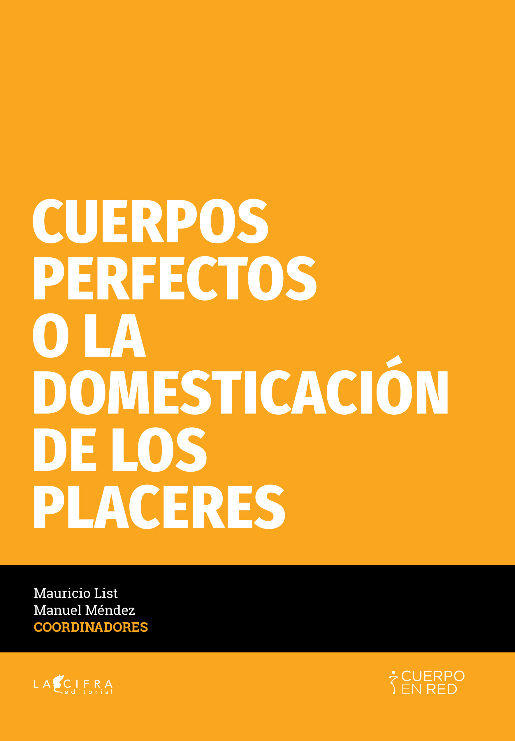 Cuerpos perfectos o la domesticación de los placeres