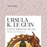 Las tumbas de Atuan (Historias de Terramar 2)
