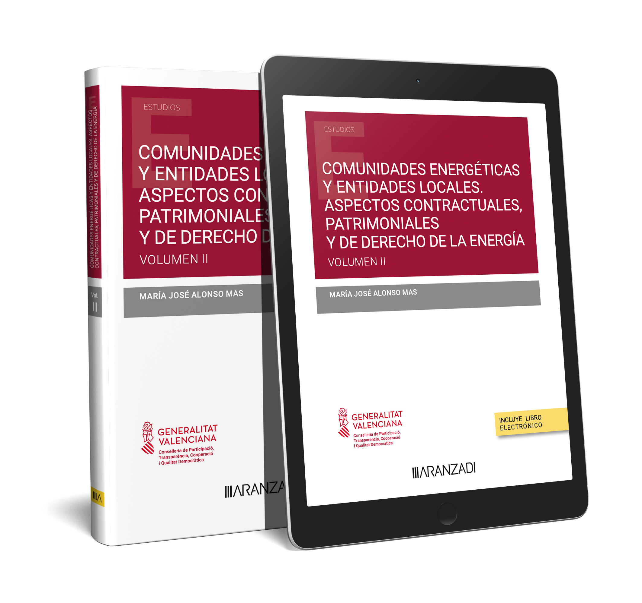 COMUNIDADES ENERGÉTICAS Y ENTES LOCALES: ASPECTOS CONTRACTUALES, PATRIMONIALES Y DEL DERECHO DE LA ENERGÍA. VOLUMEN 2 (DÚO)