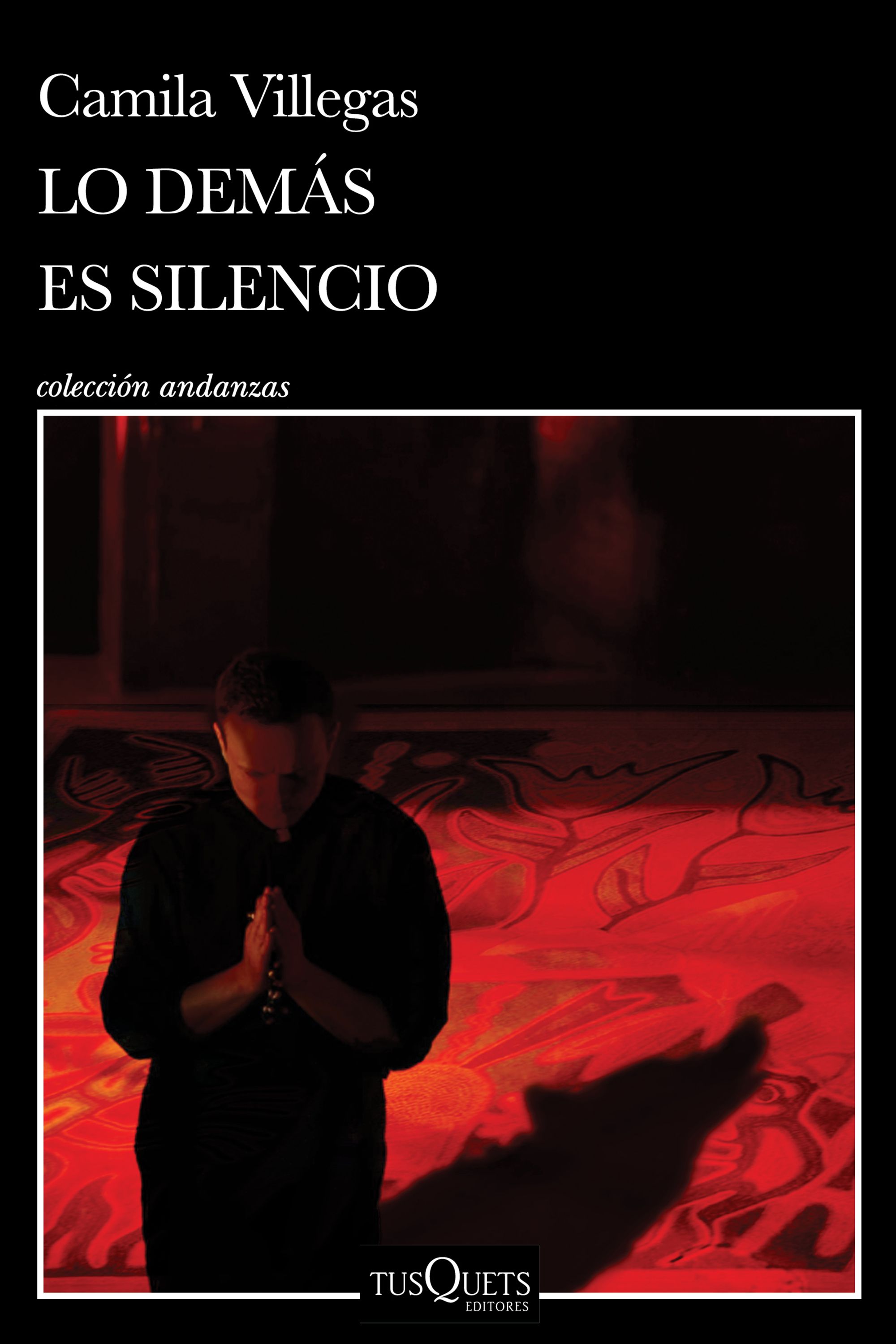 Lo demás es silencio, de Camila Villegas