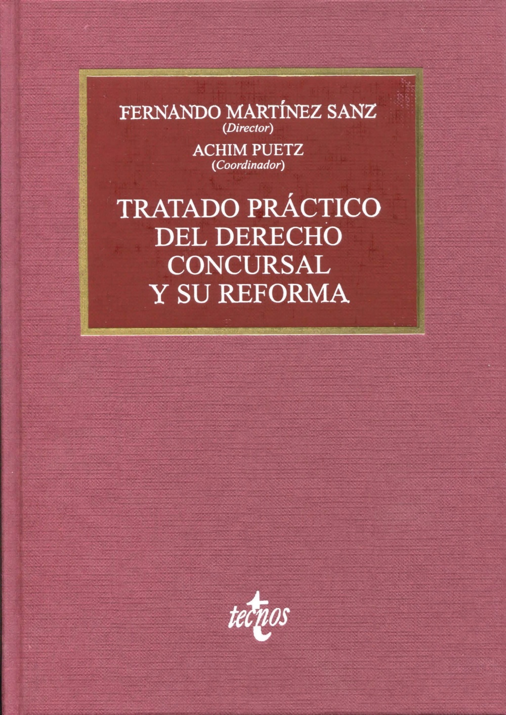 Tratado práctico del Derecho Concursal y su reforma