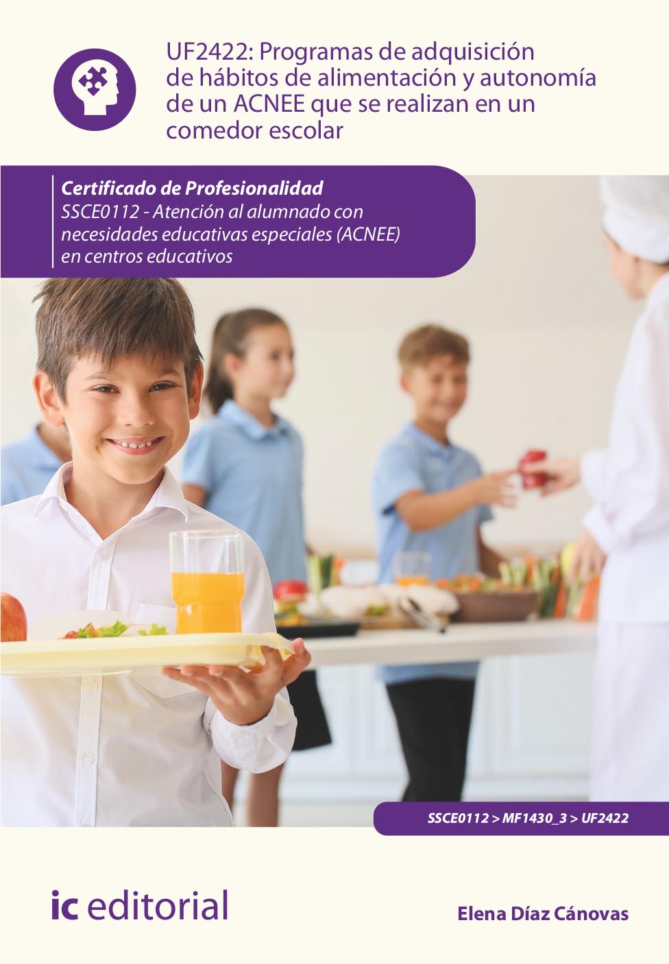 Programas de adquisición de hábitos de alimentación y autonomía de un ACNEE que se realizan en un comedor escolar. SSCE0112 - Atención al alumnado con necesidades educativas especiales (ACNEE) en centros educativos