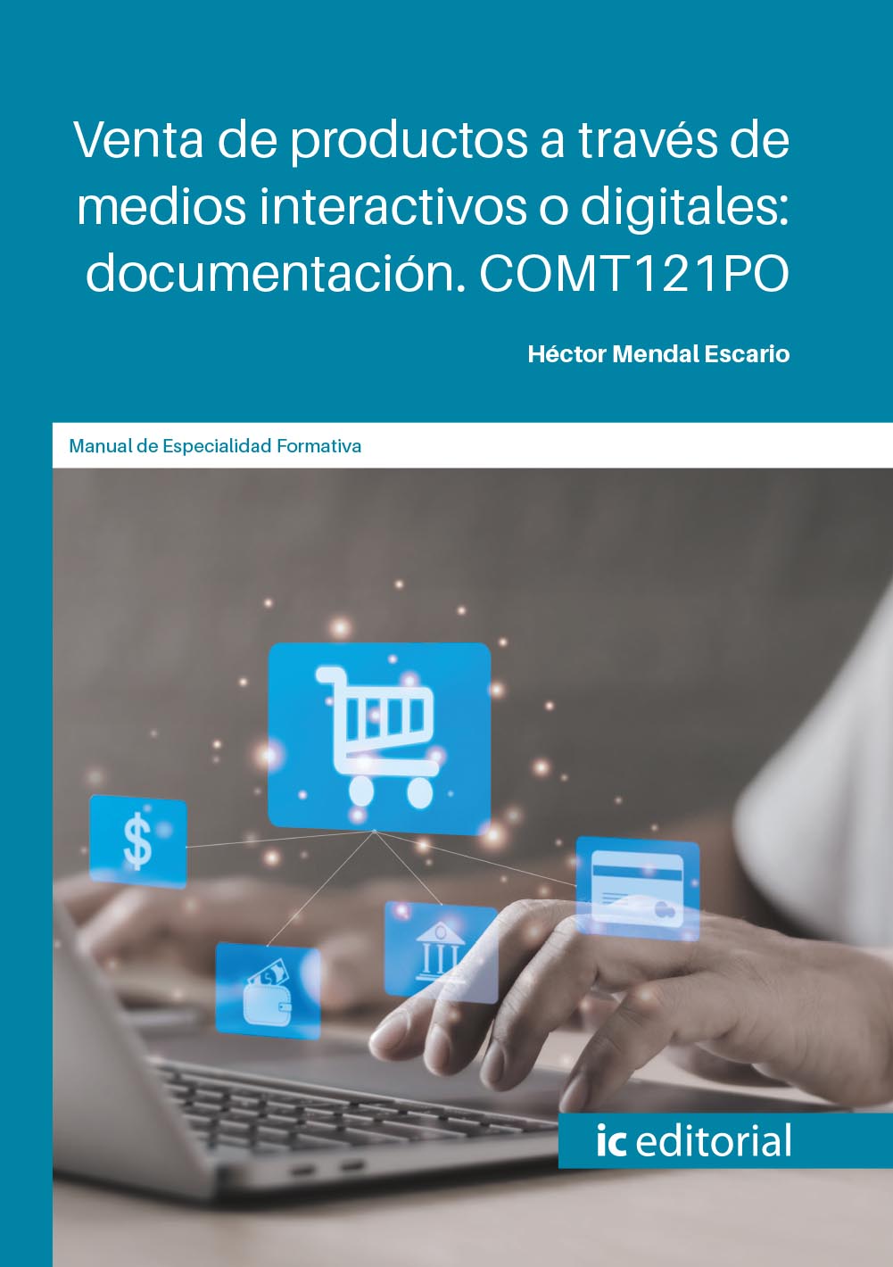 Venta de productos a través de medios interactivos o digitales: documentación. COMT121PO