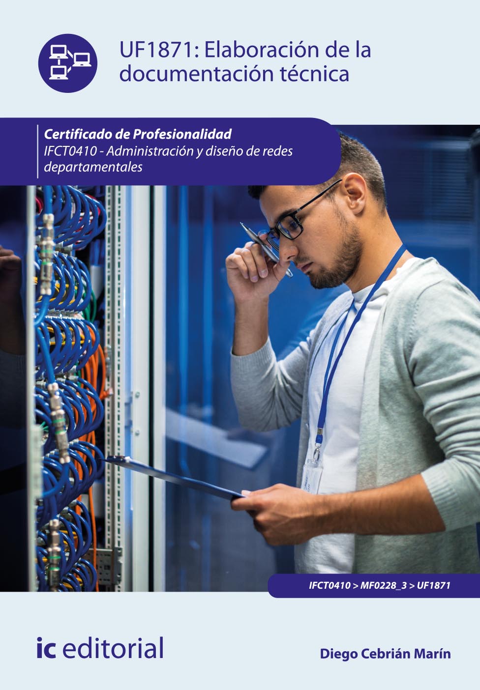 Elaboración de la documentación técnica. IFCT0410 - Administración y diseño de redes departamentales
