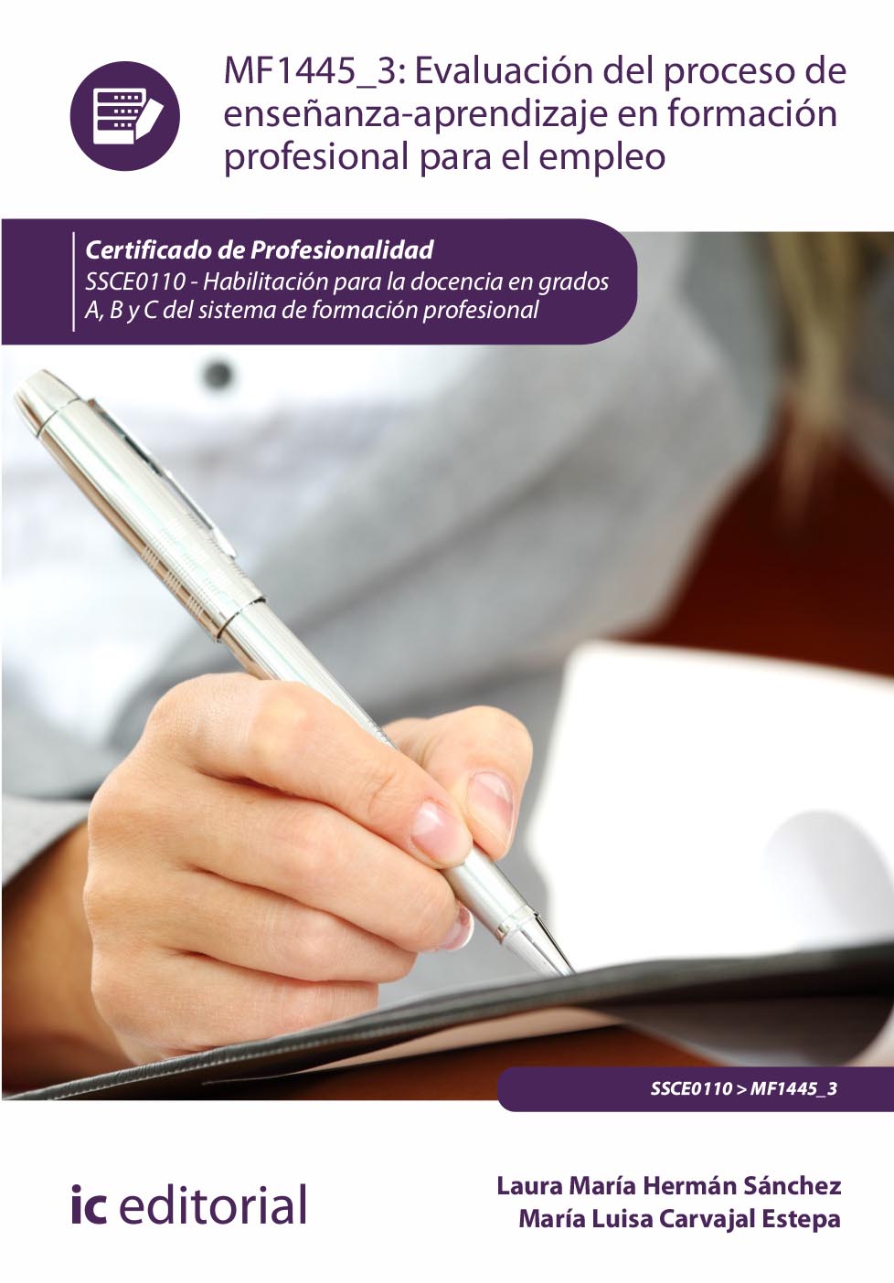 Evaluación del proceso de enseñanza-aprendizaje en formación profesional para el empleo. SSCE0110 - Habilitación para la docencia en grados A, B y C del sistema de formación profesional