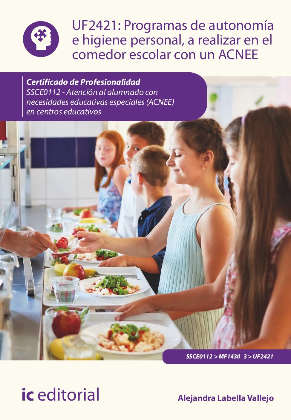 Programas de autonomía e higiene personal, a realizar en el comedor escolar con un ACNEE. SSCE0112 - Atención al alumnado con necesidades educativas especiales (ACNEE) en centros educativos