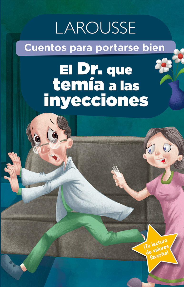 Cuentos para portarse bien. El Dr. que temía a las inyecciones