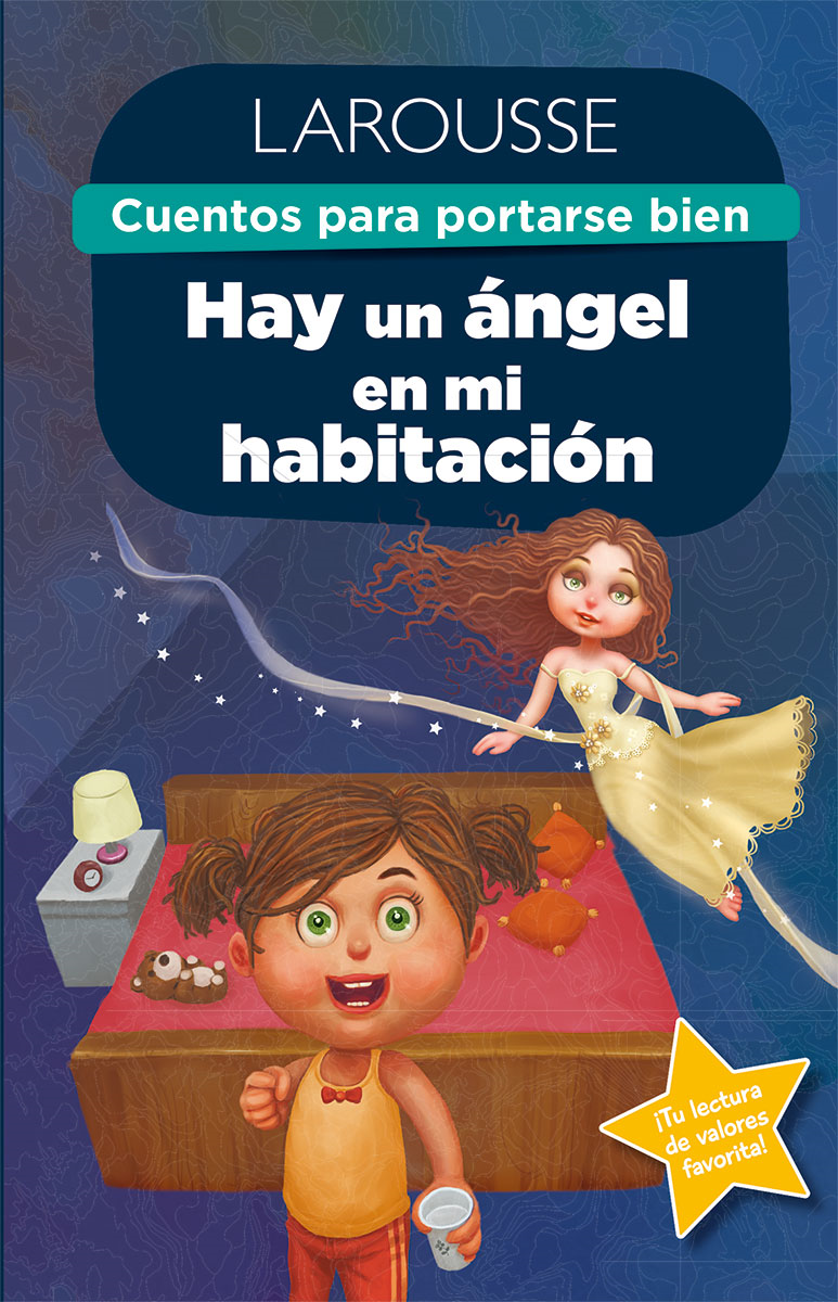 Cuentos para portarse bien. Hay un ángel en mi habitación