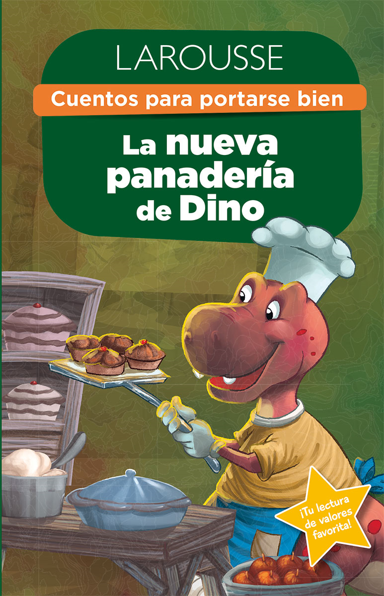 Cuentos para portarse bien. La nueva panadería de Dino
