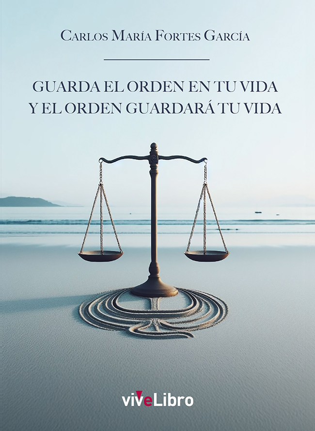Guarda el orden en tu vida y el orden guardará tu vida