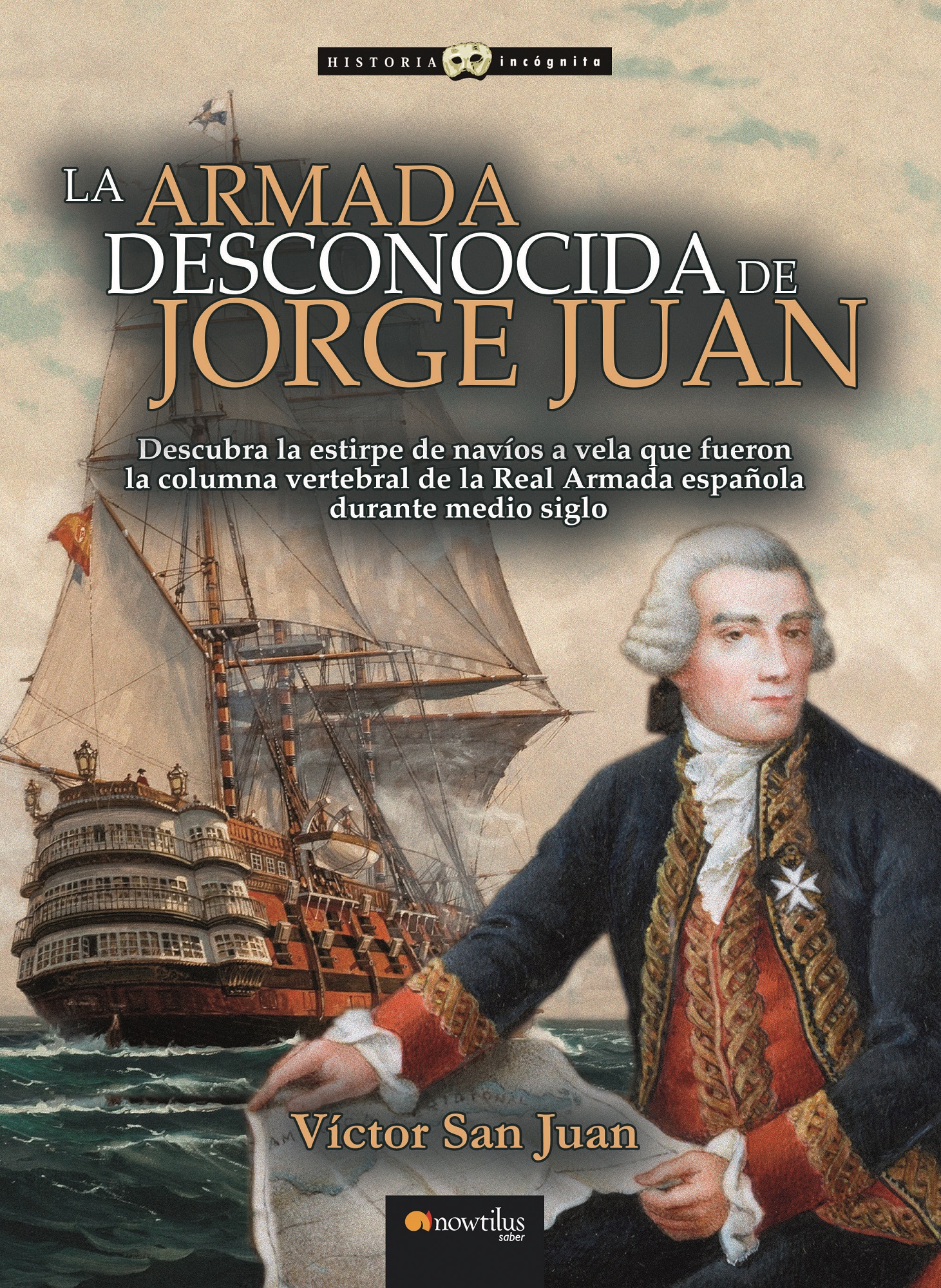 La armada desconocida de Jorge Juan NUEVA EDICIÓN (POD)