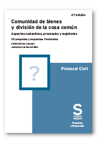 Comunidad de bienes y división de la cosa común. 2.ª edición