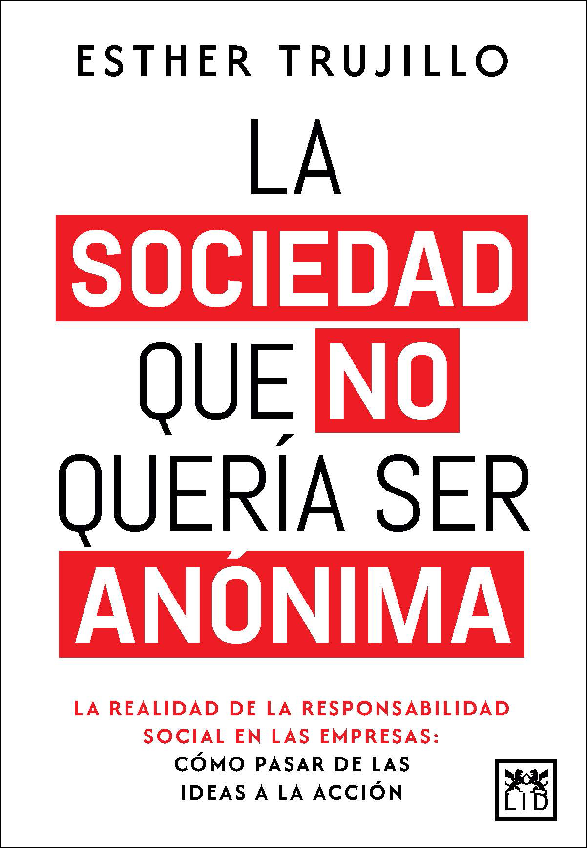La sociedad que no quería ser anónima