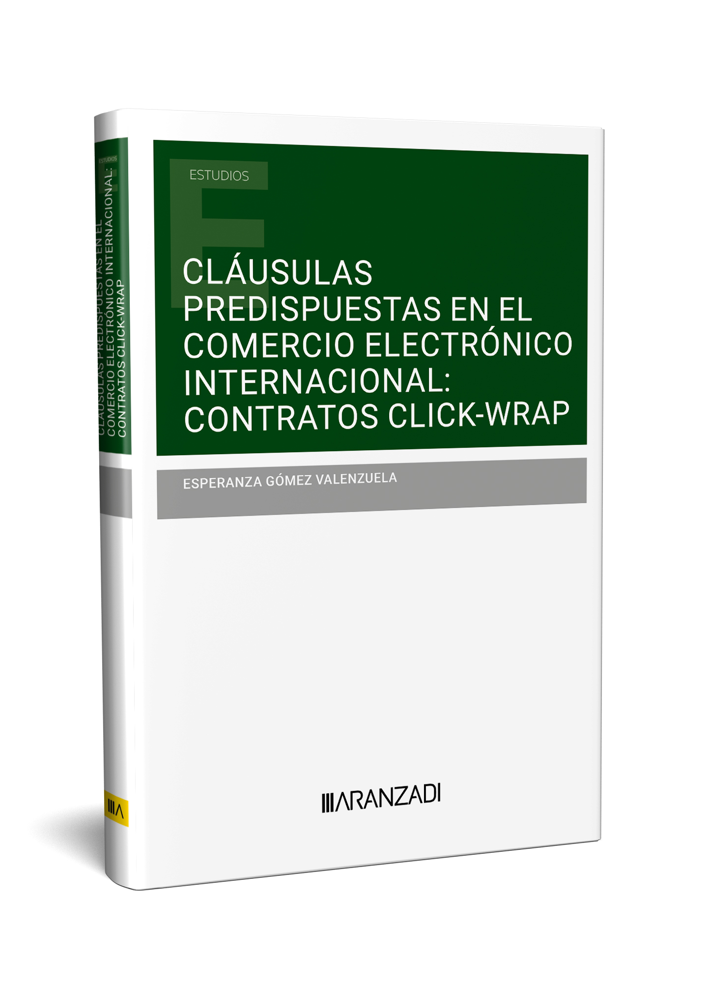 CLÁUSULAS PREDISPUESTAS EN EL COMERCIO ELECTRÓNICO INTERNACIONAL: CONTRATOS CLICK-WRAP