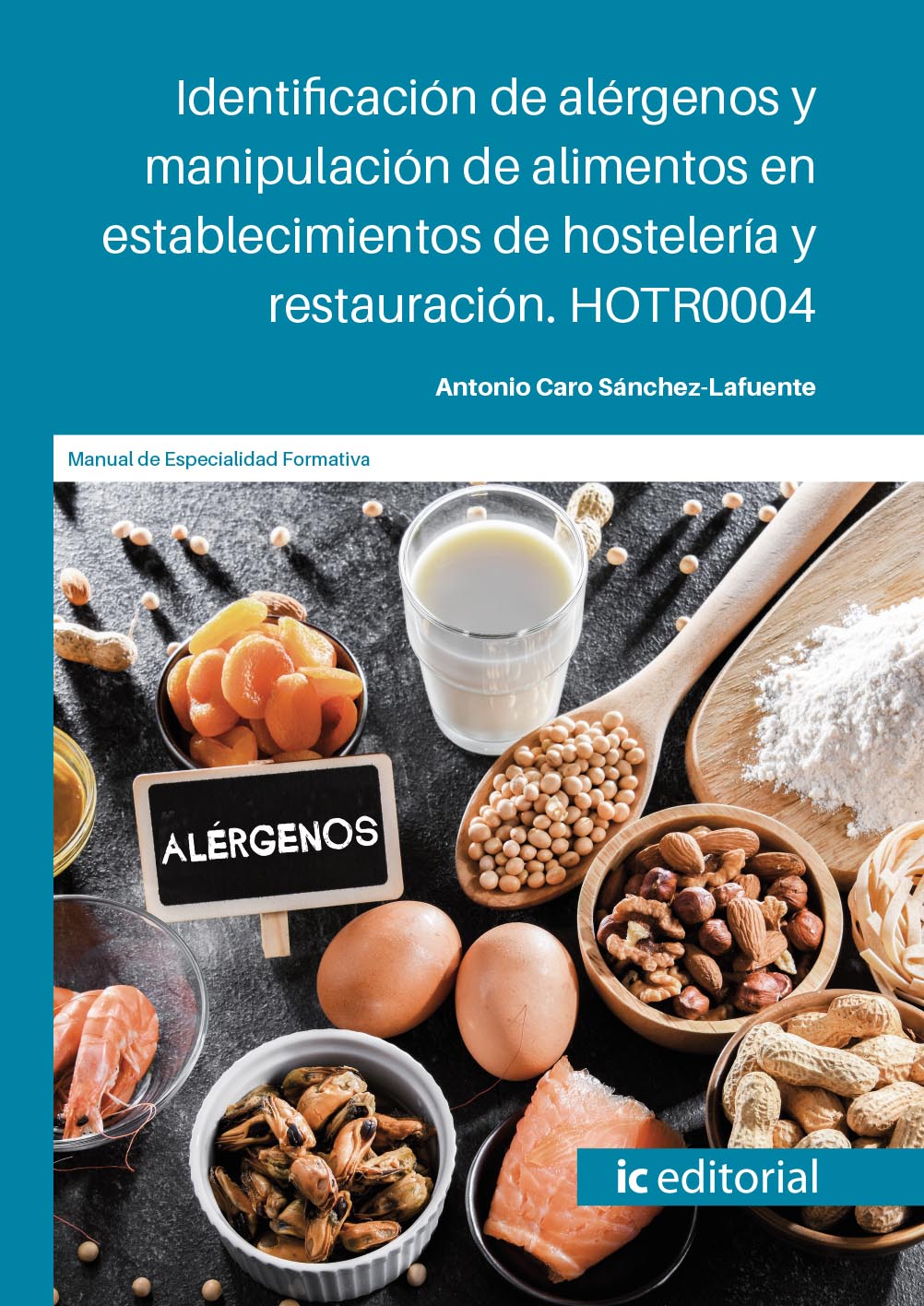 Identificación de alérgenos y manipulación de alimentos en establecimientos de hostelería y restauración. HOTR0004