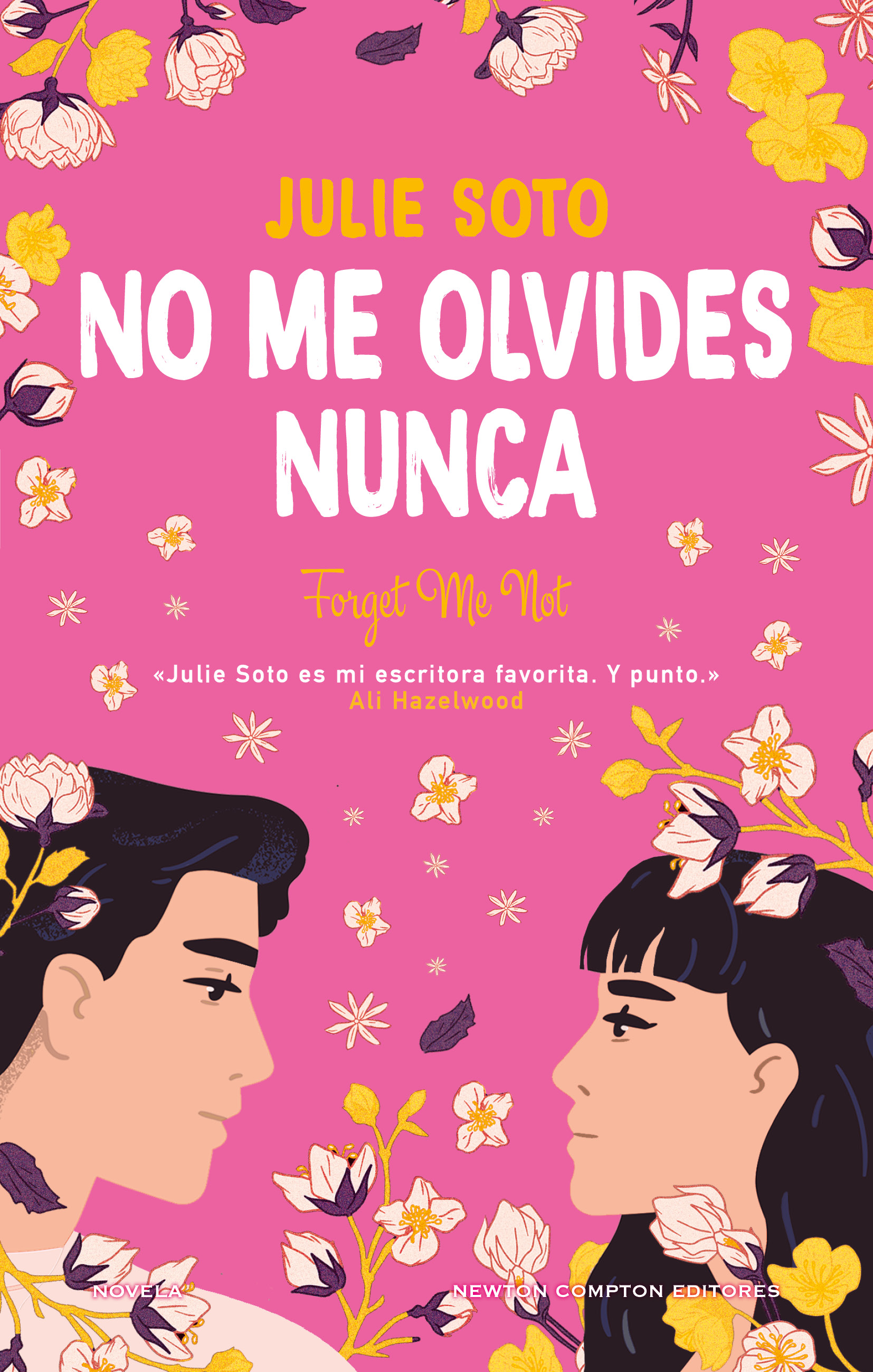 No me olvides nunca. Una boda, muchas flores y dos exs. La novela romántica que ha enamorado a Ali Hazelwood.