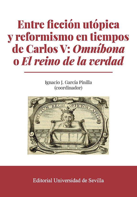 Entre ficción utópica y reformismo en tiempos de Carlos V: Omníbona o El reino de la verdad