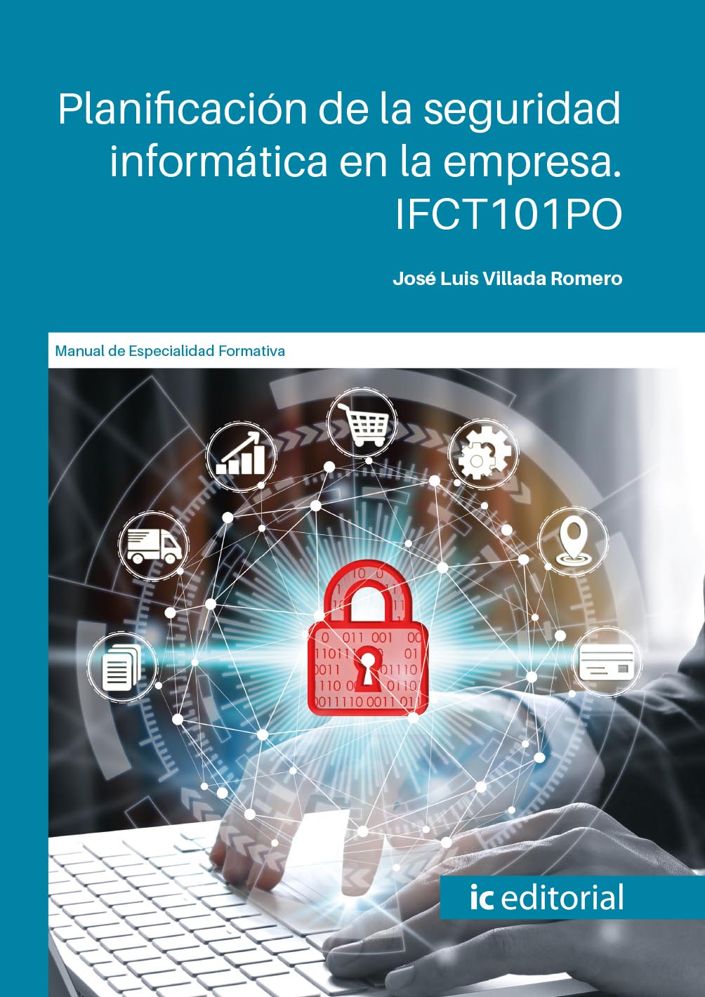 Planificación de la seguridad informática en la empresa. IFCT101PO