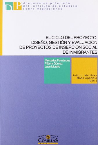 El ciclo del proyecto: diseño, gestión y evaluación de proyectos de inserción social de inmigrantes
