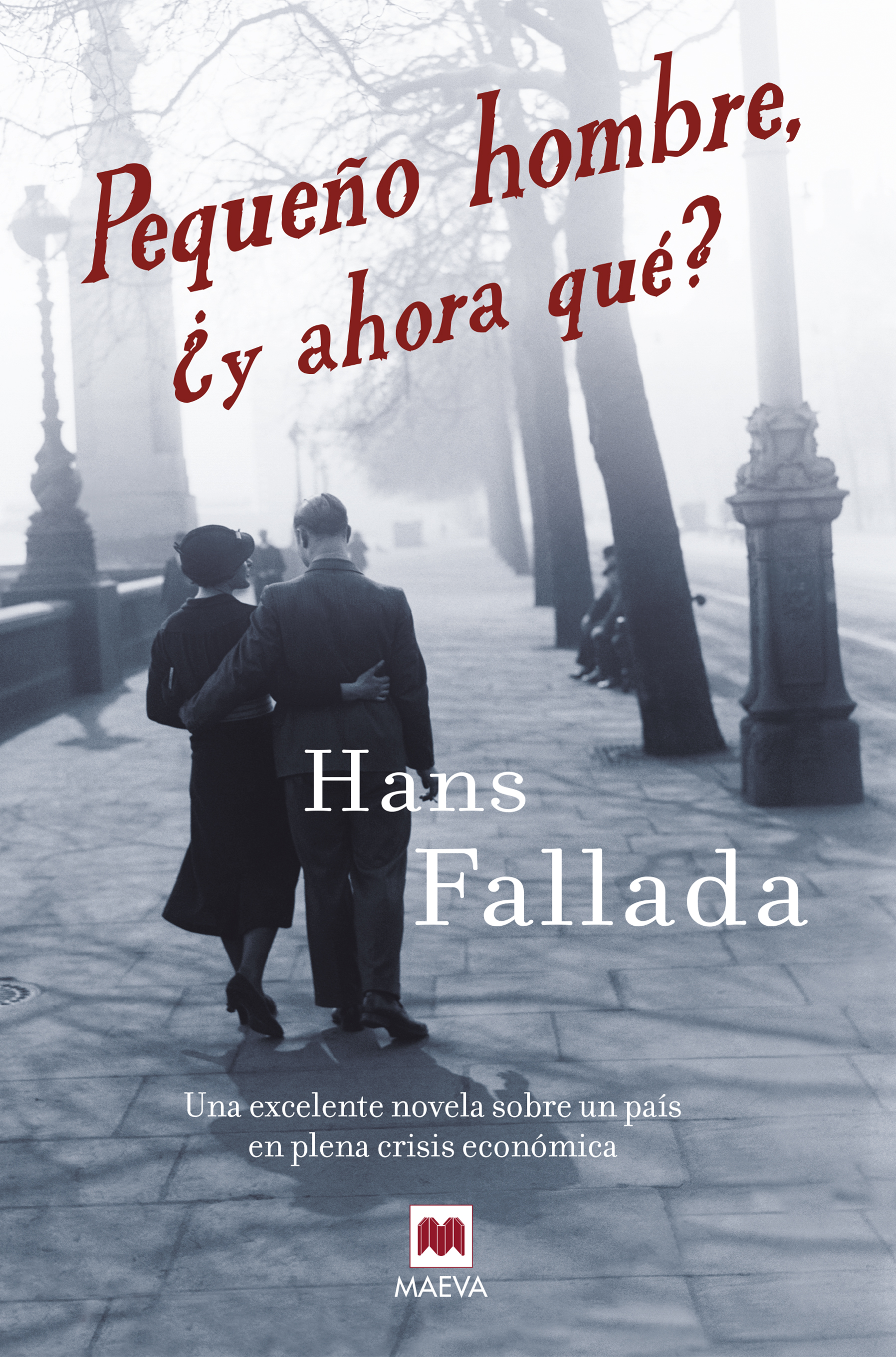 Pequeño hombre, ¿y ahora qué?