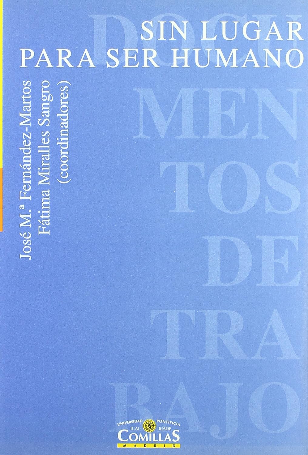 Sin lugar para ser humano