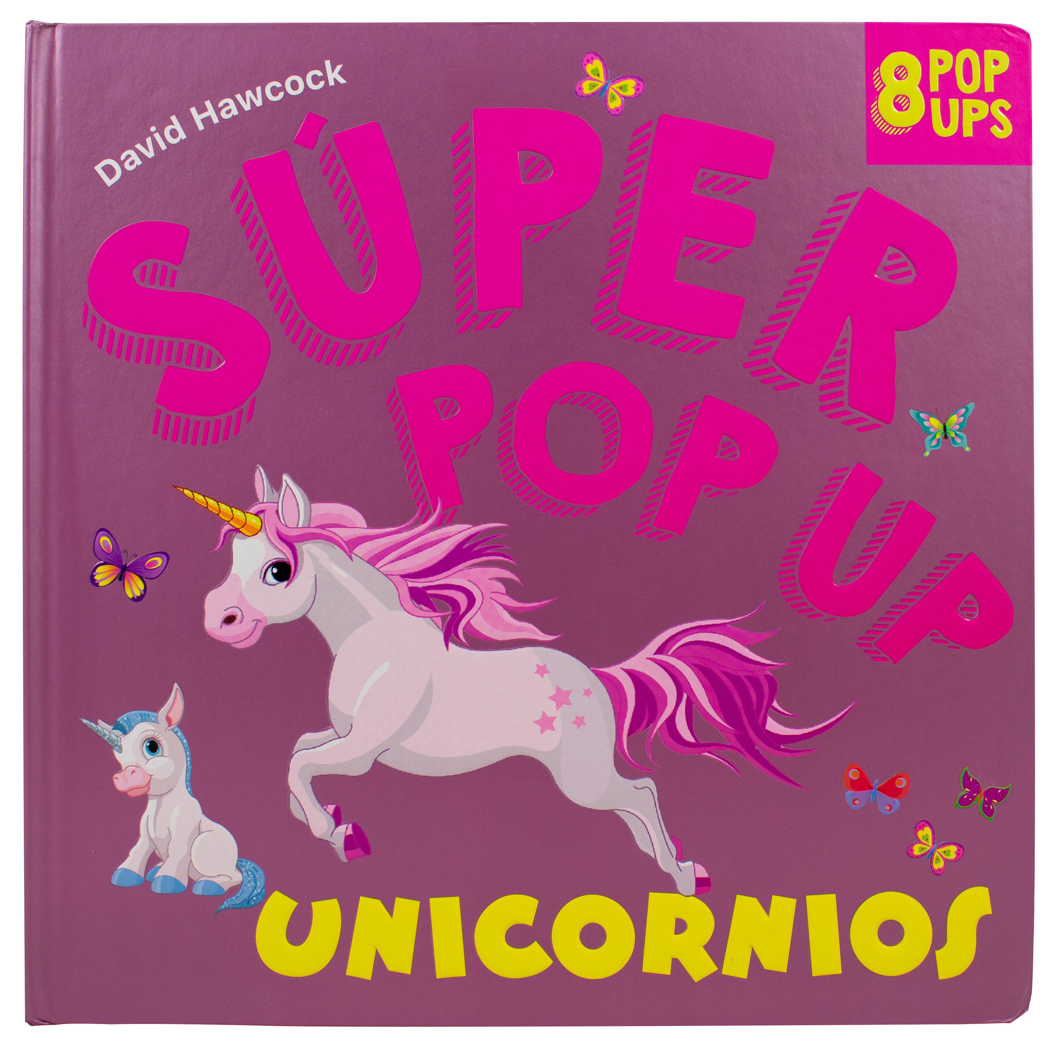 Libro infantil: Súper pop up: Unicornios