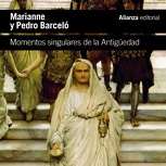Momentos singulares de la Antigüedad